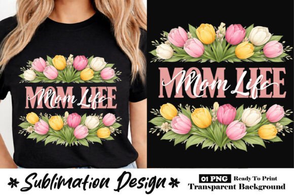 Download Mom Life Tulip Mother’s Day Sublimation - Sublimation Collection